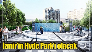 İzmir’in Hyde Park’ı olacak