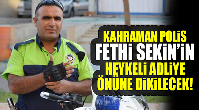 Kahraman Fethi Sekin'in heykeli dikilecek