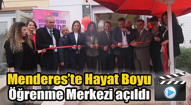 Menderes’te Hayat Boyu Öğrenme Merkezi açıldı