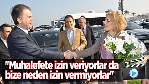 ''Muhalefete izin veriyorlar da bize neden izin vermiyorlar'' 