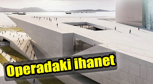 Operadaki ihanet