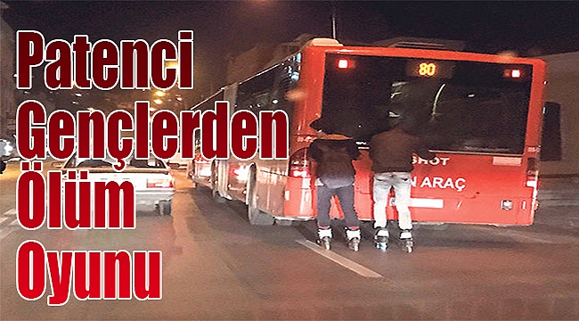 Patenci Gençlerden Trafikte Tehlikeli Oyun!