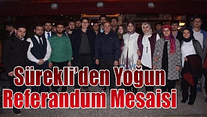 Sürekli’den yoğun referandum mesaisi: 18 yaş vurgusu!