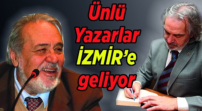 Ünlü yazarlar İzmir'e geliyor