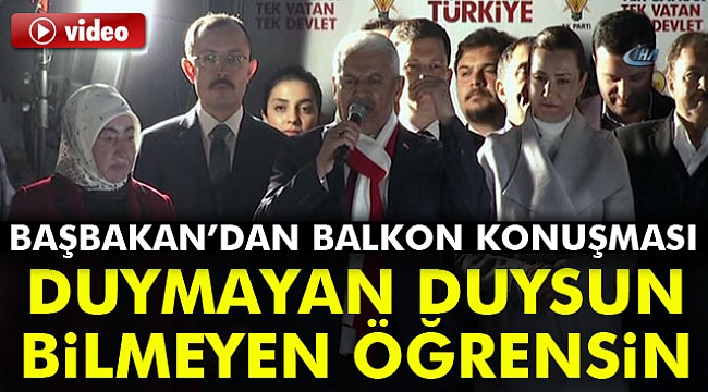 Başbakan Binali Yıldırım'dan balkon konuşması