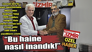 "Bu haine nasıl inandık!"