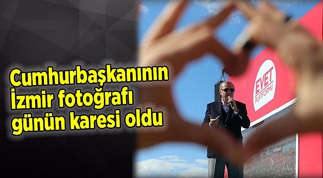 Cumhurbaşkanının İzmir fotoğrafı günün karesi oldu