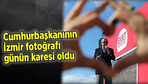 Cumhurbaşkanının İzmir fotoğrafı günün karesi oldu