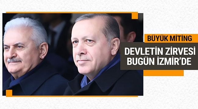 Devletin zirvesi bugün İzmir'de!