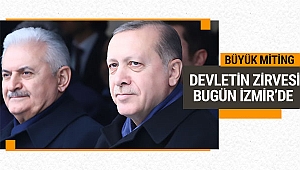 Devletin zirvesi bugün İzmir'de!