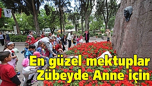 En güzel mektuplar Zübeyde Anne için 