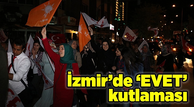 İzmir'de ‘evet’ kutlaması 