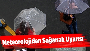 Meteorolojiden Sağanak Uyarısı