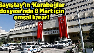 Sayıştay’ın ‘Karabağlar dosyası’nda 8 Mart için emsal karar!