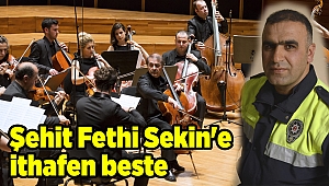 Şehit Fethi Sekin'e ithafen beste