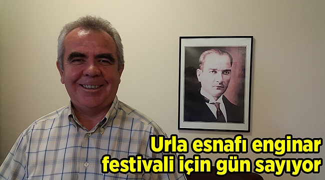  Urla esnafı enginar festivali için gün sayıyor