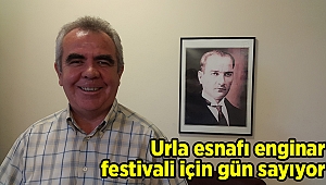  Urla esnafı enginar festivali için gün sayıyor