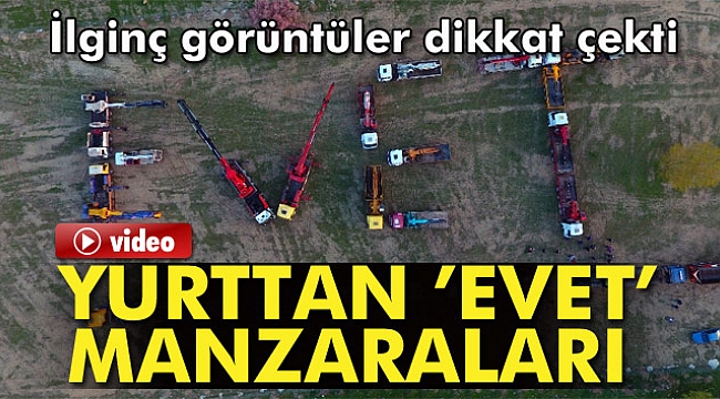 Yurttan ’evet’ manzaraları