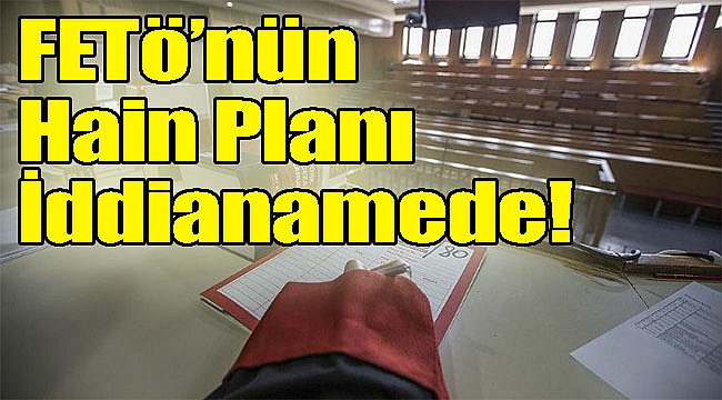 İzmir'de 102 sanıklık kumpas davası: FETÖ'nün hain planı iddianamede!