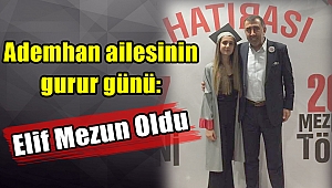 Ademhan ailesinin gurur günü: Elif Mezun Oldu