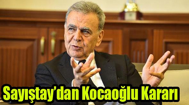 Başkan Kocaoğlu Sayıştay'da beraat etti