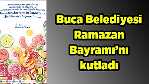 Buca Belediyesi Ramazan Bayramı'nı kutladı