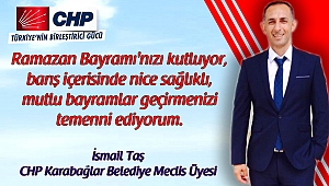 CHP Karabağlar Belediye Meclis üyesi İsmail Taş Ramazan Bayramını Kutladı