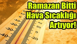 Hava sıcaklığı artıyor