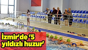  İzmir'de '5 yıldızlı huzur'