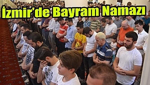 İzmir'de Bayram Namazı