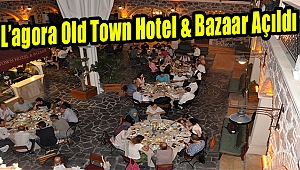 L'agora Old Town Hotel & Bazaar Açıldı