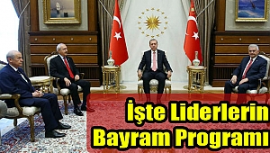 Liderlerin bayram programı belli oldu