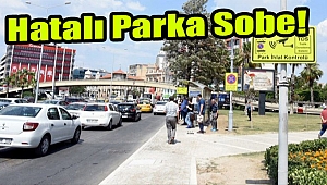 Montaj başladı: İzmir'de hatalı parka sobe!