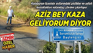 AZİZ BEY KAZA GELİYORUM DİYOR