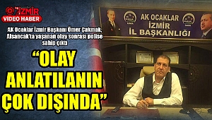 “OLAY ANLATILANIN ÇOK DIŞINDA”