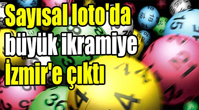 Sayısal loto'da büyük ikramiye İzmir'e çıktı