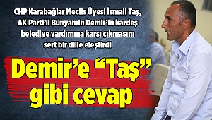 Demir'e "Taş" gibi cevap