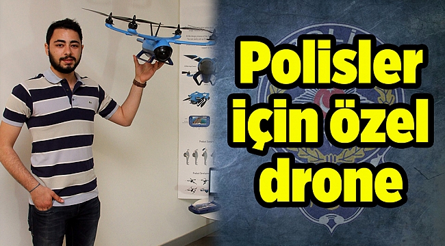 Polisler için özel drone