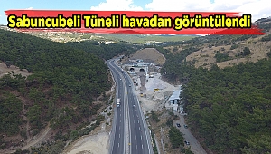 Sabuncubeli Tüneli havadan görüntülendi