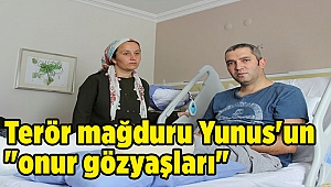 Terör mağduru Yunus'un "onur gözyaşları"