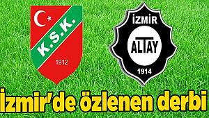 İzmir'de özlenen derbi