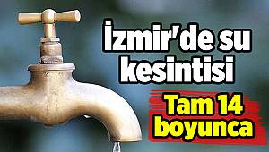 İzmir'de su kesintisi