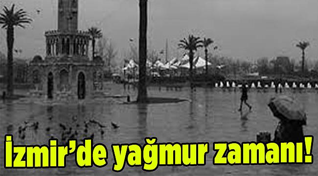 İzmir'de yağmur zamanı!