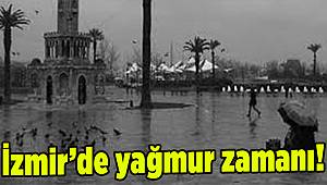 İzmir'de yağmur zamanı!