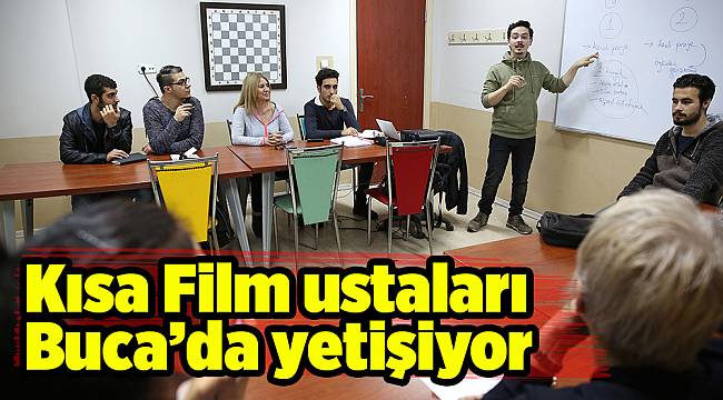 Kısa Film ustaları Buca’da yetişiyor