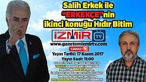 Salih Erkek ile "ERKEKÇE"nin ikinci konuğu Hıdır Bitim