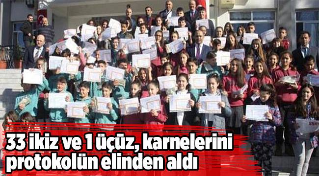 33 ikiz ve 1 üçüz, karnelerini protokolün elinden aldı