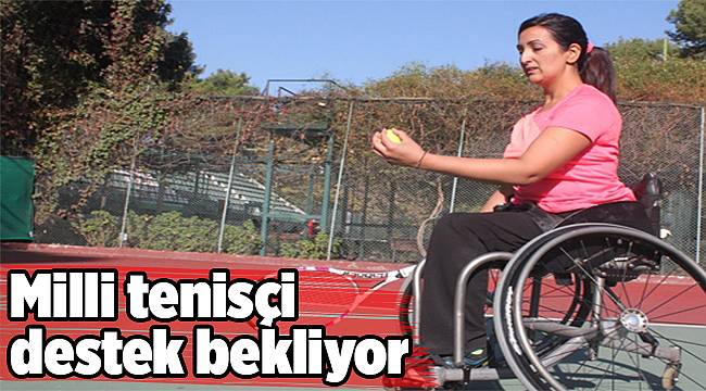 Milli tenisçi destek bekliyor