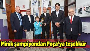 Minik şampiyondan Foça’ya teşekkür 