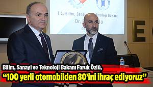 "100 yerli otomobilden 80'ini ihraç ediyoruz" 